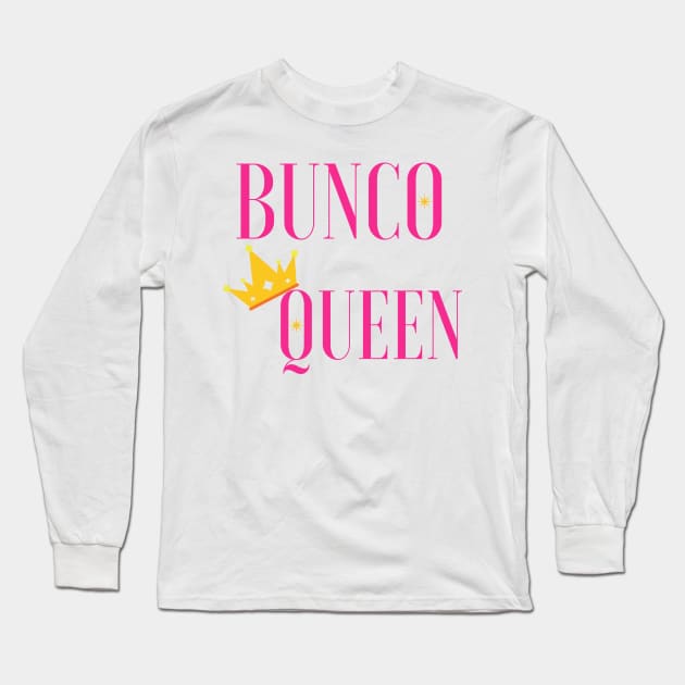 Bunco Queen Dice Game Night Funny Shirt Hoodie Sweatshirt Mask Long Sleeve T-Shirt by MalibuSun